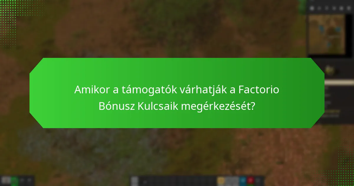 Hogyan kezelik a Factorio Támogató Bónusz Kulcsok terjesztését?