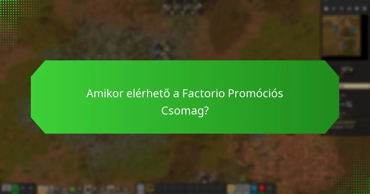 Mennyibe kerül a Factorio Promóciós Csomag?