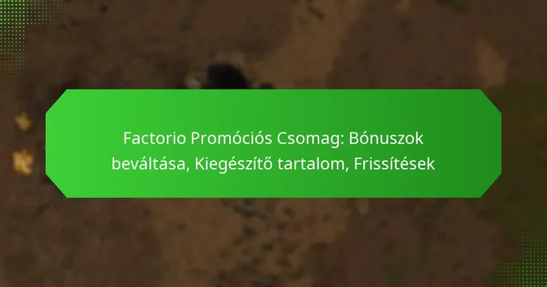 Factorio Promóciós Csomag: Bónuszok beváltása, Kiegészítő tartalom, Frissítések
