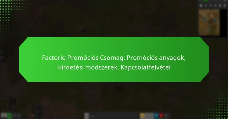 Factorio Promóciós Csomag: Promóciós anyagok, Hirdetési módszerek, Kapcsolatfelvétel
