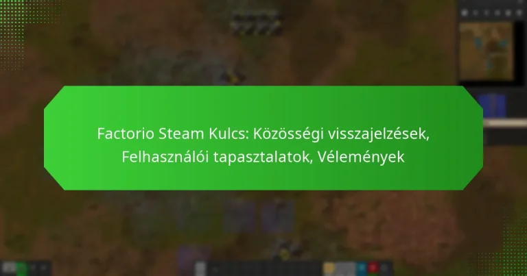 Factorio Steam Kulcs: Közösségi visszajelzések, Felhasználói tapasztalatok, Vélemények