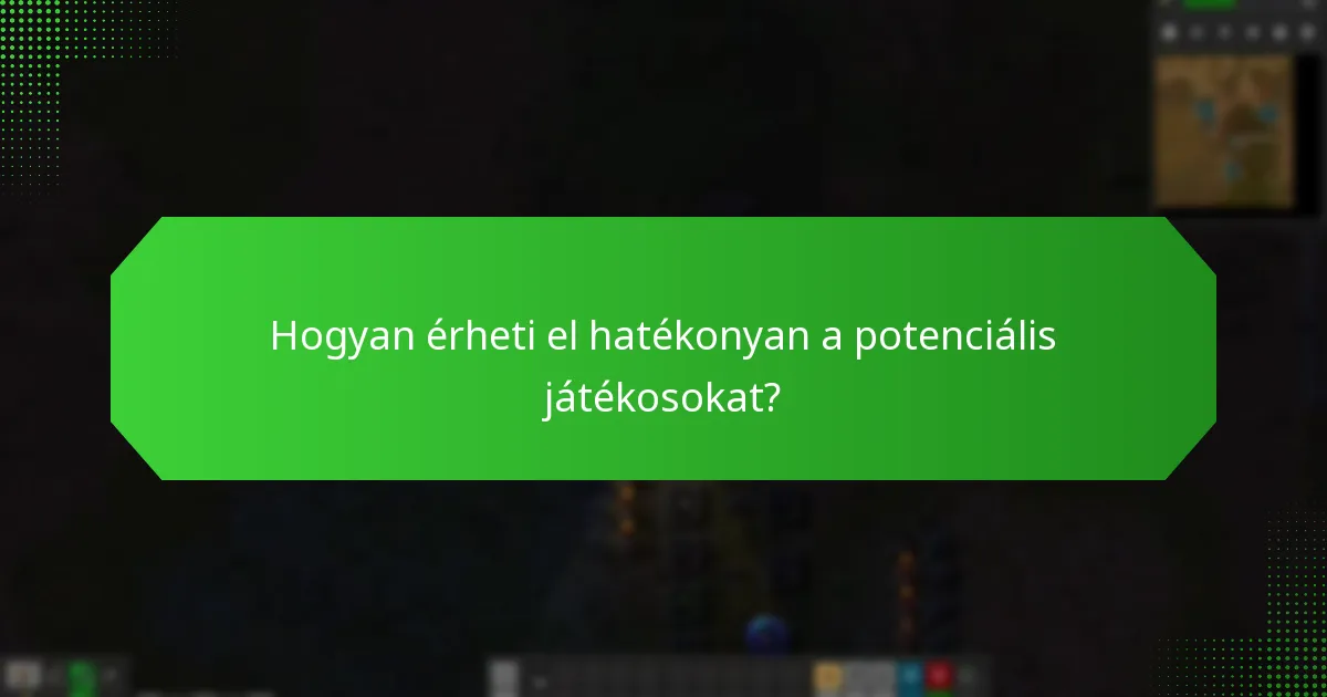 Milyen hirdetési módszerek használhatók a Factorio népszerűsítésére?