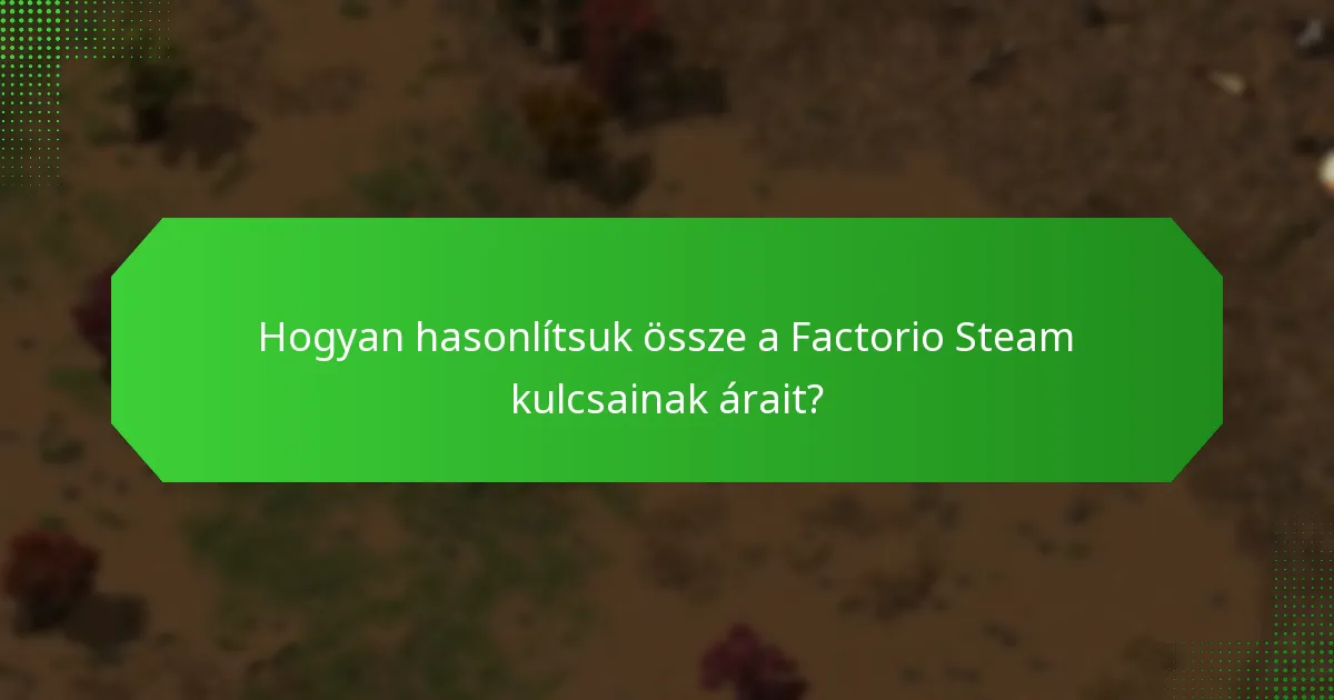 Mik a Factorio Steam kulcsainak aktuális piaci trendjei?