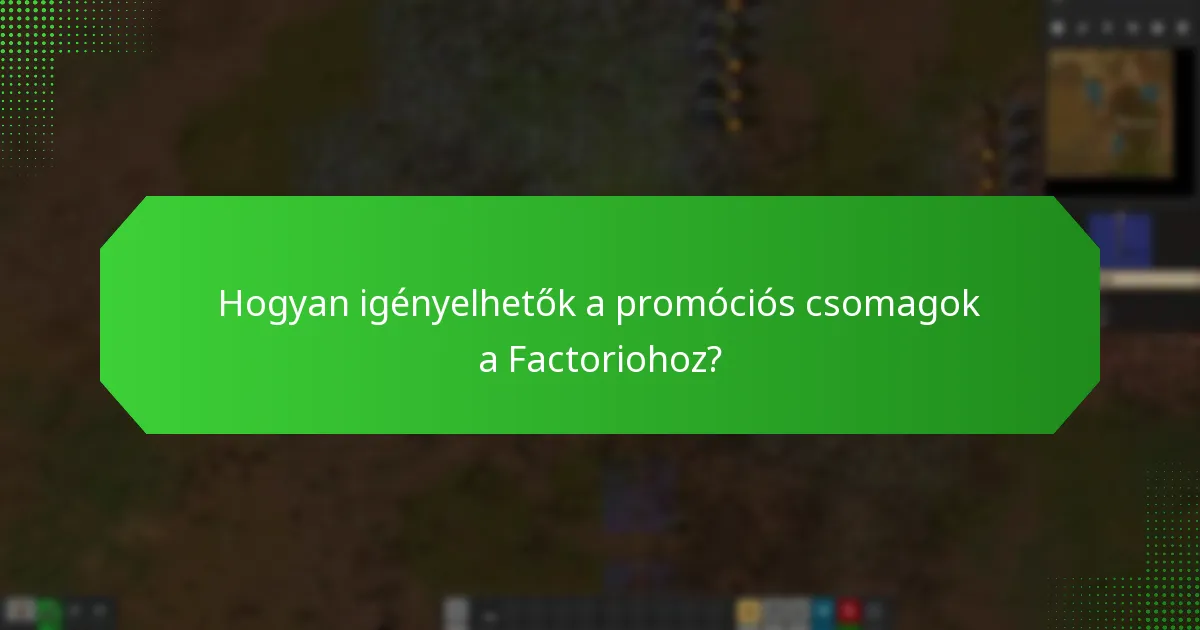 Mik a hatékony promóciós stratégiák a Factorio számára?