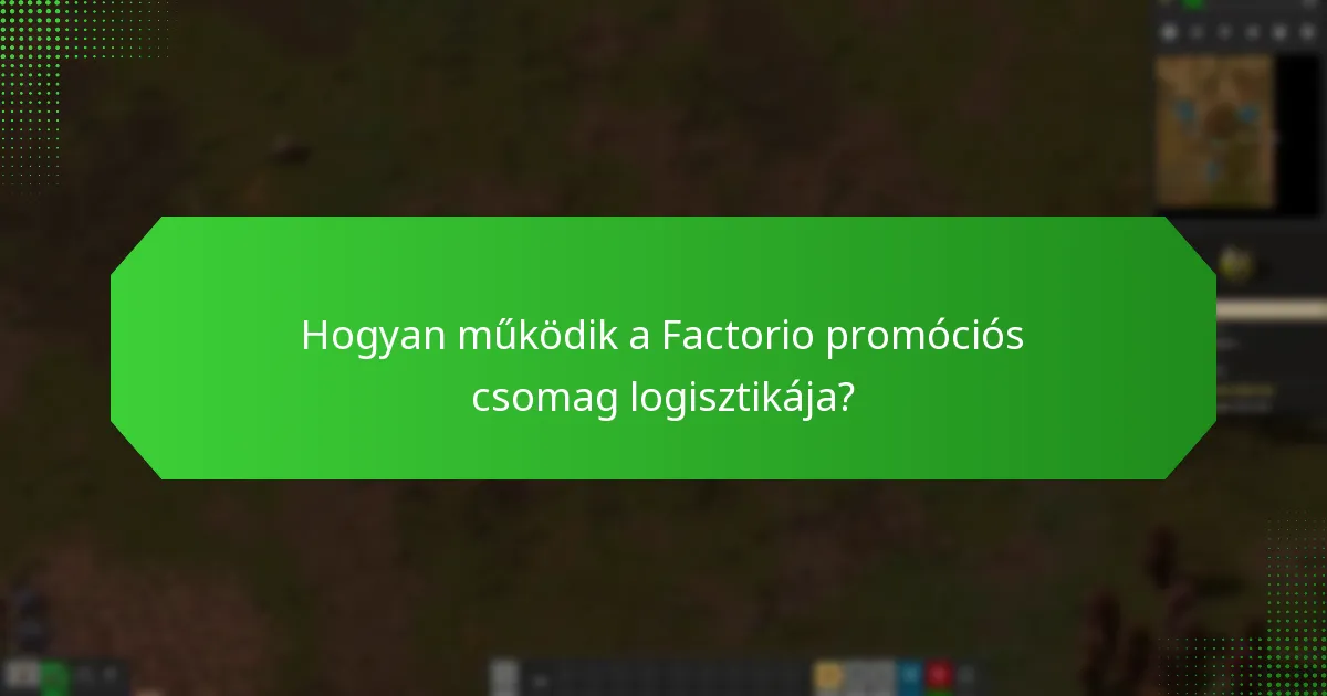 Mik a teljesítési folyamatok a Factorio kulcsok beváltásához?