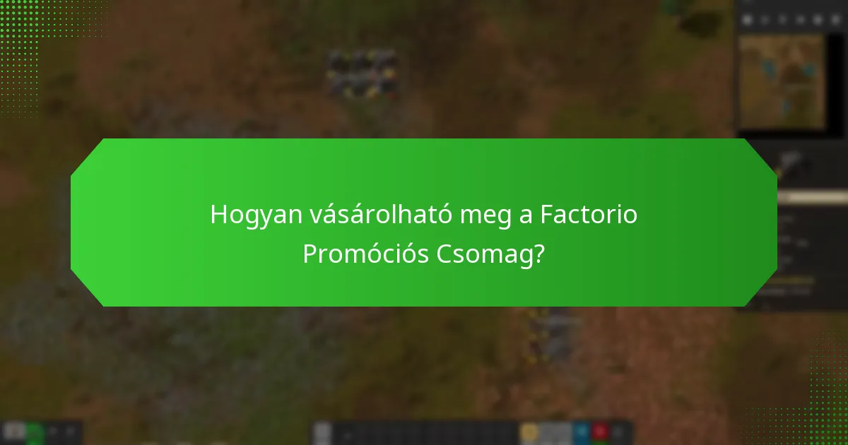 Amikor elérhető a Factorio Promóciós Csomag?