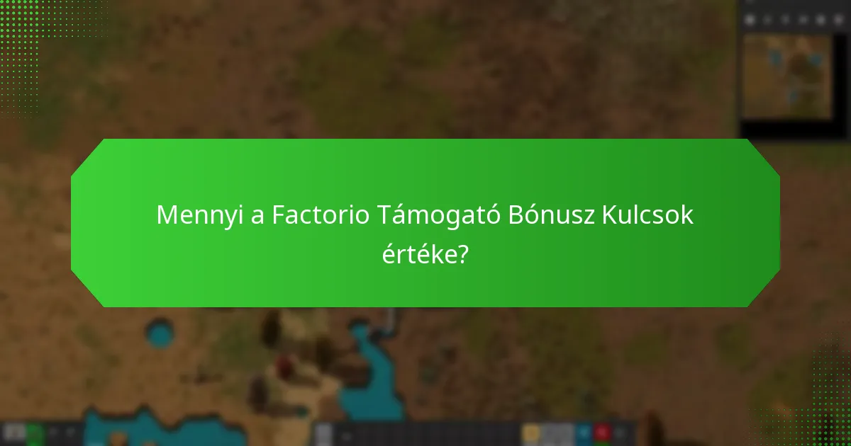 Hogyan válthatom be a Factorio Támogató Bónusz Kulcsokat?