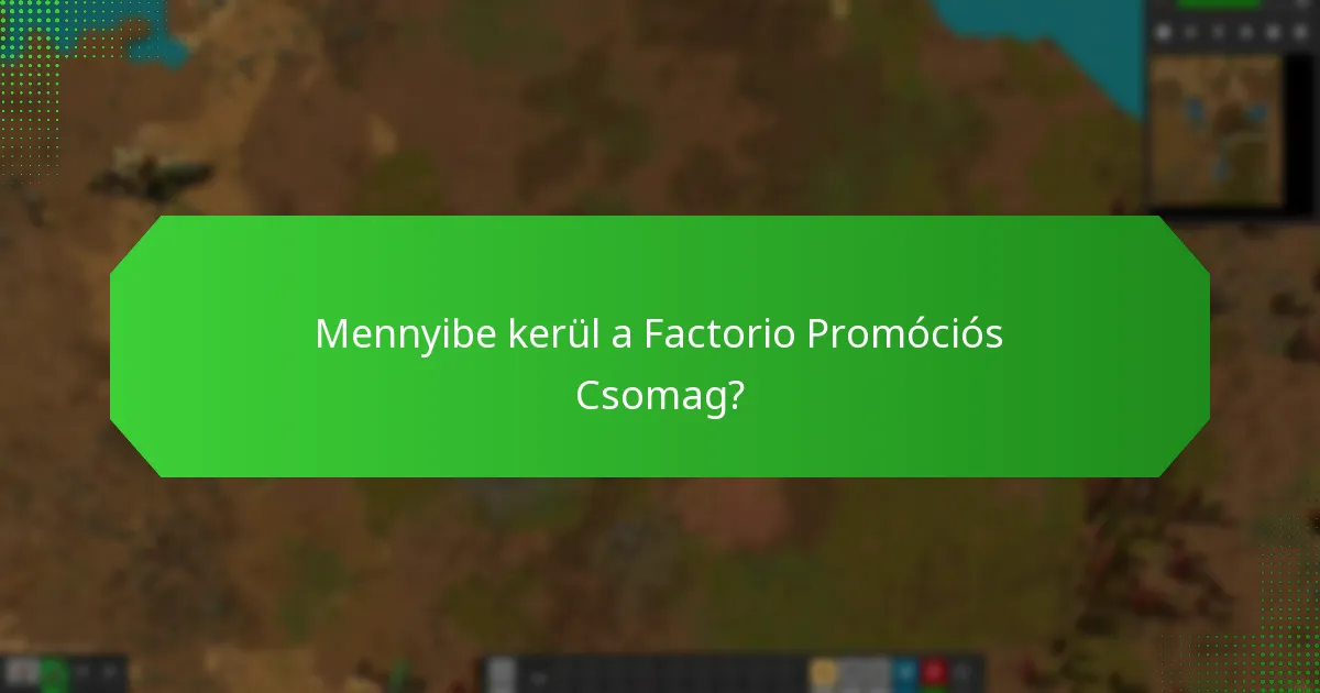Hogyan vásárolható meg a Factorio Promóciós Csomag?
