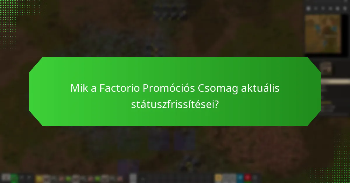Milyen támogatási lehetőségek állnak rendelkezésre a Factorio Promóciós Csomag igényléséhez?