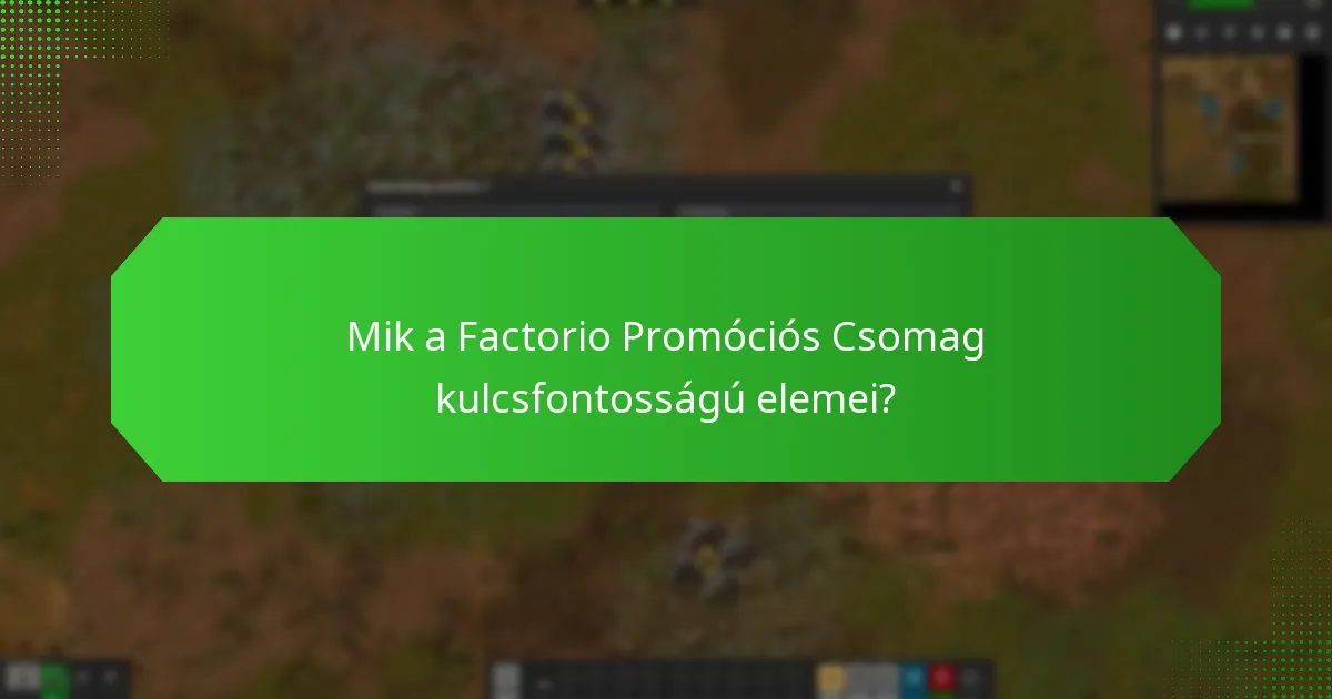 Hogyan igényelheti hatékonyan a Factorio promóciós csomagját?
