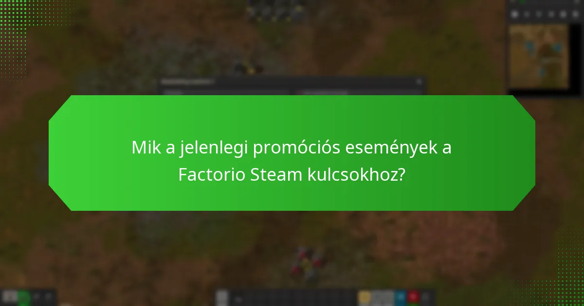 Hogyan igényelhetünk Factorio Steam kulcsot promóciók alatt?