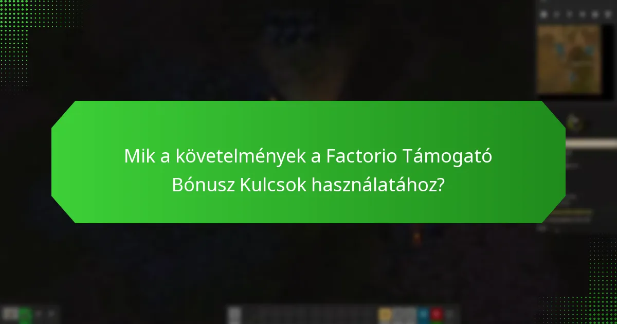 Hogyan kapcsolódnak a promóciós csomagok a Factorio Támogató Bónusz Kulcsokhoz?