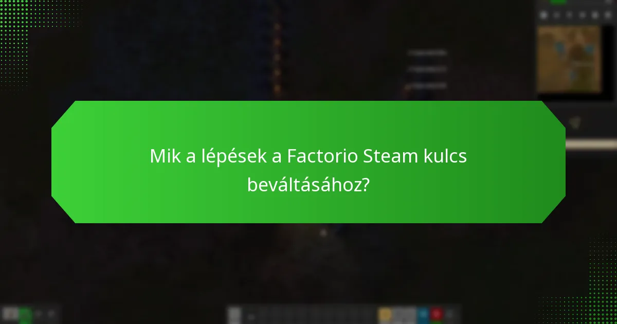Hogyan lehet hibaelhárítani a kulcs beváltási problémákat a Factorióhoz?
