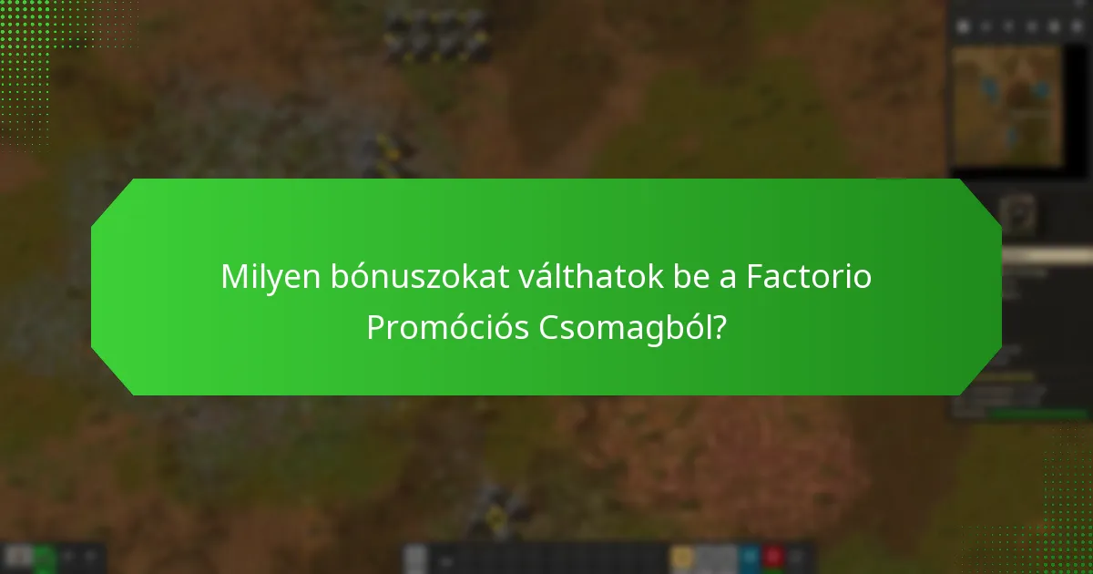 Hogyan hárítsam el a problémákat a Factorio Promóciós Csomag beváltásával kapcsolatban?